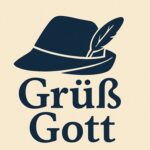 Grüß Gott! Why Southern Germany Greets Like It’s Still Sunday